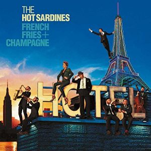 French Fries and Champagne - Hot Sardines album cover
